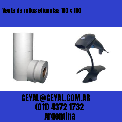 Venta de rollos etiquetas 100 x 100