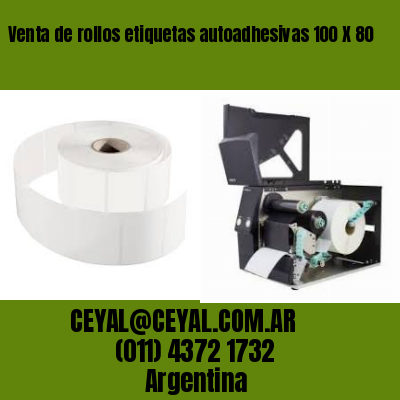 Venta de rollos etiquetas autoadhesivas 100 X 80