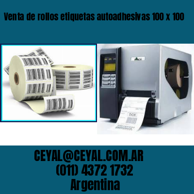 Venta de rollos etiquetas autoadhesivas 100 x 100