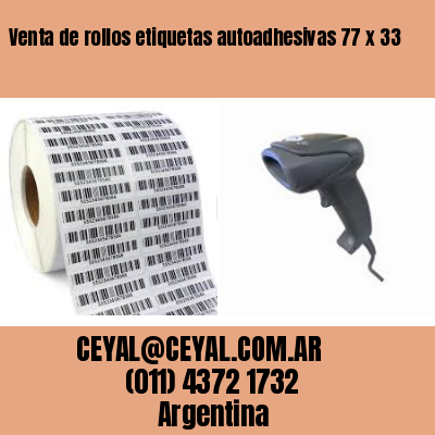 Venta de rollos etiquetas autoadhesivas 77 x 33