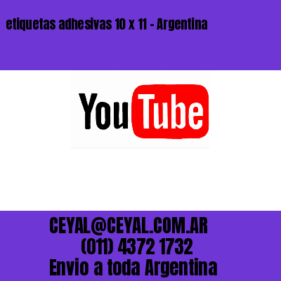 etiquetas adhesivas 10 x 11 - Argentina	