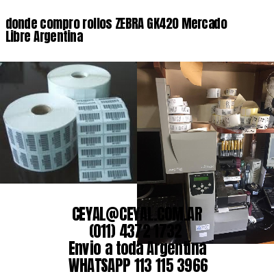 donde compro rollos ZEBRA GK420 Mercado Libre Argentina
