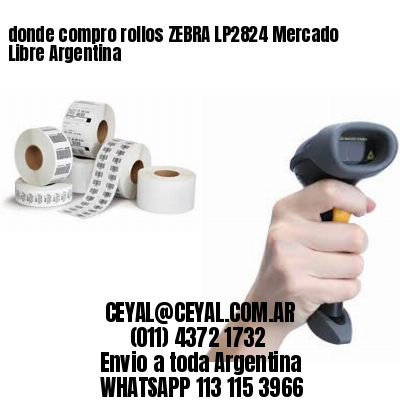 donde compro rollos ZEBRA LP2824 Mercado Libre Argentina