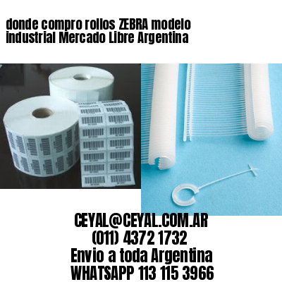 donde compro rollos ZEBRA modelo industrial Mercado Libre Argentina