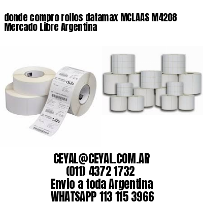 donde compro rollos datamax MCLAAS M4208 Mercado Libre Argentina