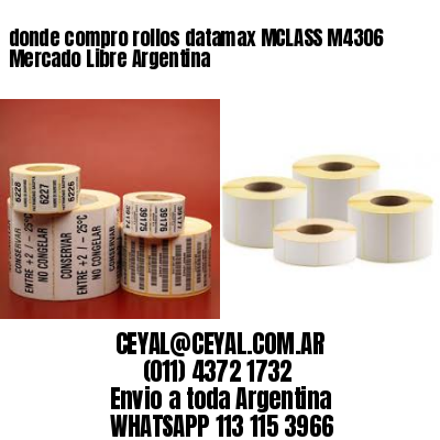 donde compro rollos datamax MCLASS M4306 Mercado Libre Argentina