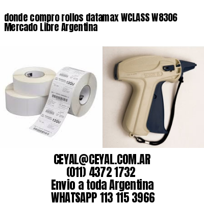 donde compro rollos datamax WCLASS W8306 Mercado Libre Argentina