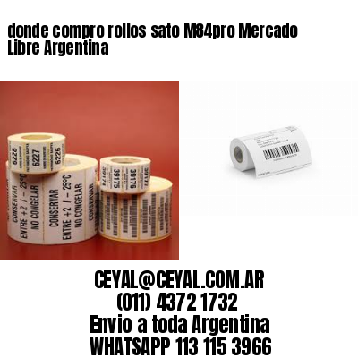 donde compro rollos sato M84pro Mercado Libre Argentina