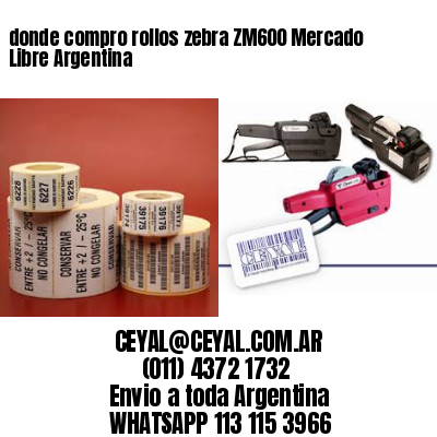 donde compro rollos zebra ZM600 Mercado Libre Argentina