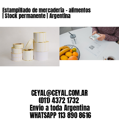 Estampillado de mercadería - alimentos | Stock permanente | Argentina