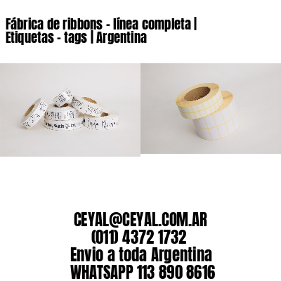 Fábrica de ribbons - línea completa | Etiquetas - tags | Argentina