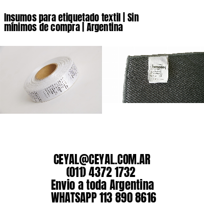 Insumos para etiquetado textil | Sin mínimos de compra | Argentina