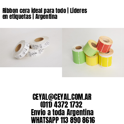 Ribbon cera ideal para todo | Líderes en etiquetas | Argentina