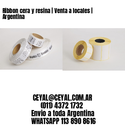 Ribbon cera y resina | Venta a locales | Argentina