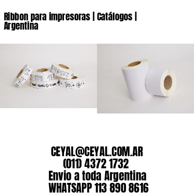 Ribbon para impresoras | Catálogos | Argentina