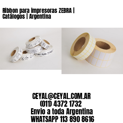 Ribbon para impresoras ZEBRA | Catálogos | Argentina