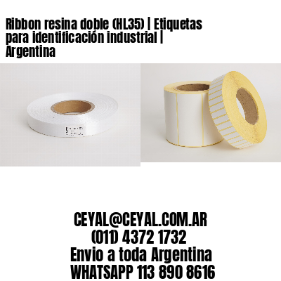 Ribbon resina doble (HL35) | Etiquetas para identificación industrial | Argentina