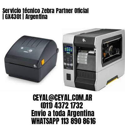 Servicio técnico Zebra Partner Oficial | GX430t | Argentina