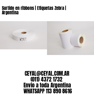 Surtido en ribbons | Etiquetas Zebra | Argentina