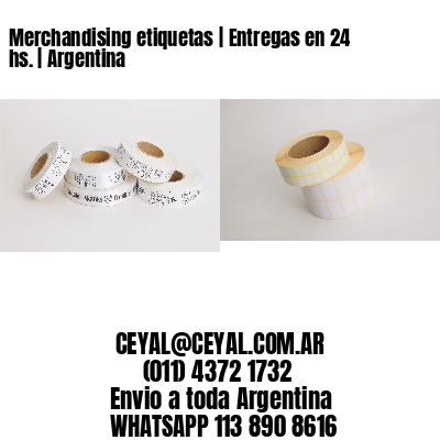 Merchandising etiquetas | Entregas en 24 hs. | Argentina