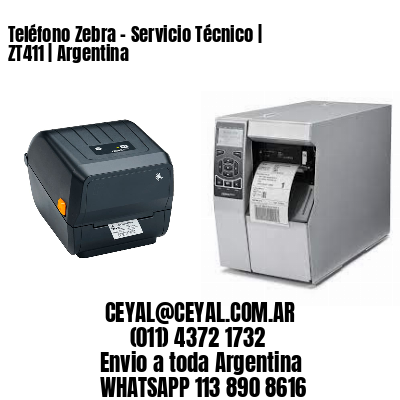 Teléfono Zebra - Servicio Técnico | ZT411 | Argentina