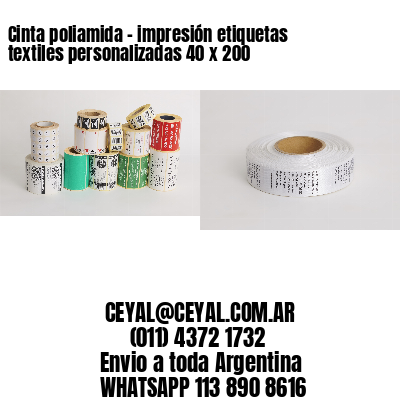 Cinta poliamida – impresión etiquetas textiles personalizadas 40 x 200