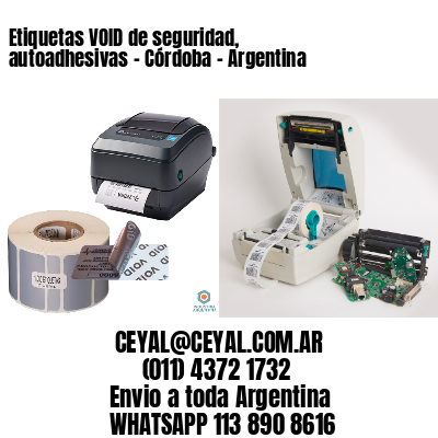 Etiquetas VOID de seguridad, autoadhesivas – Córdoba - Argentina