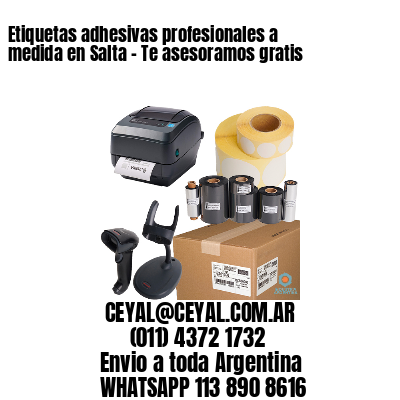 Etiquetas adhesivas profesionales a medida en Salta – Te asesoramos gratis