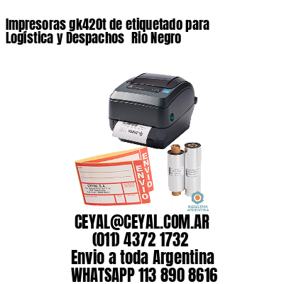 Impresoras gk420t de etiquetado para Logística y Despachos 	Rio Negro