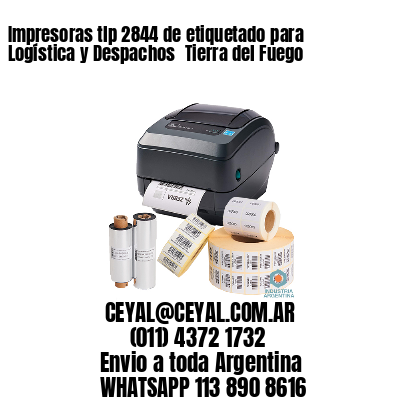 Impresoras tlp 2844 de etiquetado para Logística y Despachos 	Tierra del Fuego
