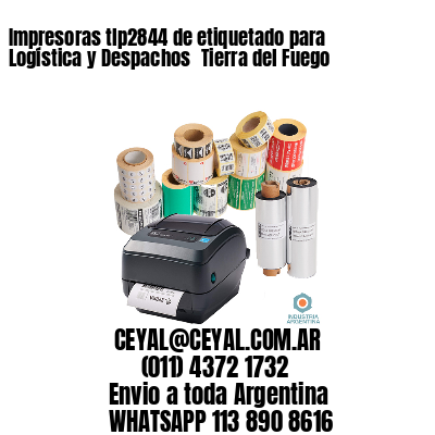 Impresoras tlp2844 de etiquetado para Logística y Despachos 	Tierra del Fuego