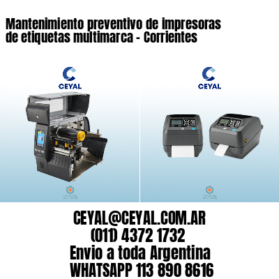 Mantenimiento preventivo de impresoras de etiquetas multimarca - Corrientes