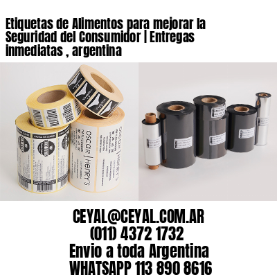Etiquetas de Alimentos para mejorar la Seguridad del Consumidor | Entregas inmediatas , argentina