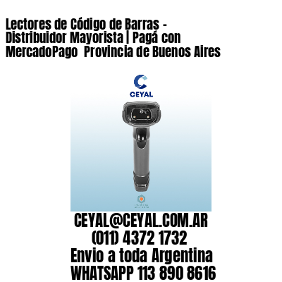 Lectores de Código de Barras – Distribuidor Mayorista | Pagá con MercadoPago  Provincia de Buenos Aires