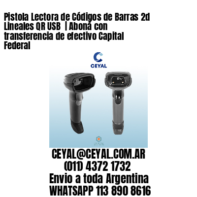 Pistola Lectora de Códigos de Barras 2d Lineales QR USB  | Aboná con transferencia de efectivo Capital Federal