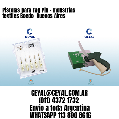 Pistolas para Tag Pin - Industrias textiles Boedo  Buenos Aires