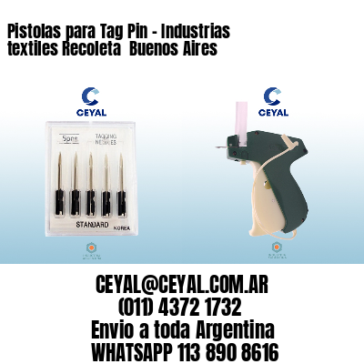Pistolas para Tag Pin – Industrias textiles Recoleta  Buenos Aires