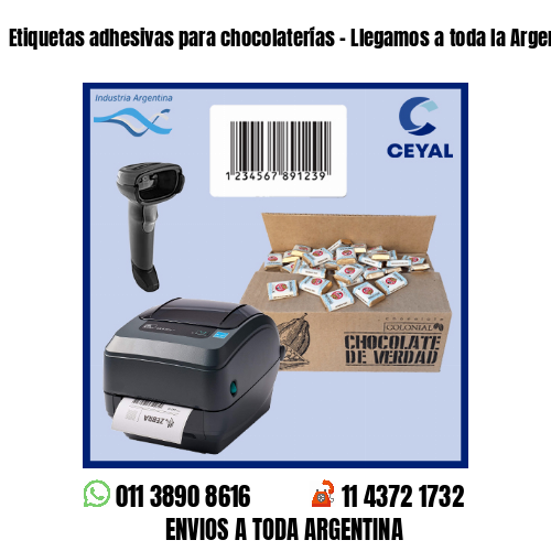 Etiquetas adhesivas para chocolaterías – Llegamos a toda la Argentina!