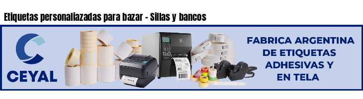 Etiquetas personaliazadas para bazar - Sillas y bancos