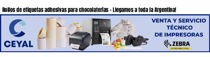 Rollos de etiquetas adhesivas para chocolaterías - Llegamos a toda la Argentina!