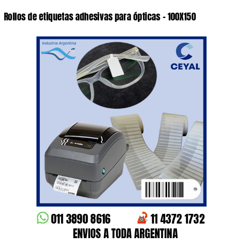 Rollos de etiquetas adhesivas para ópticas – 100X150