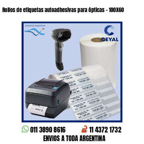 Rollos de etiquetas autoadhesivas para ópticas – 100X60