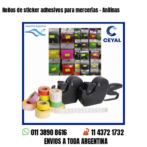 Rollos de sticker adhesivos para mercerías - Anilinas