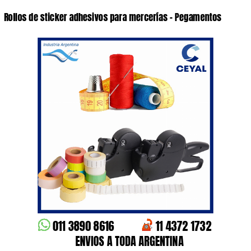 Rollos de sticker adhesivos para mercerías - Pegamentos