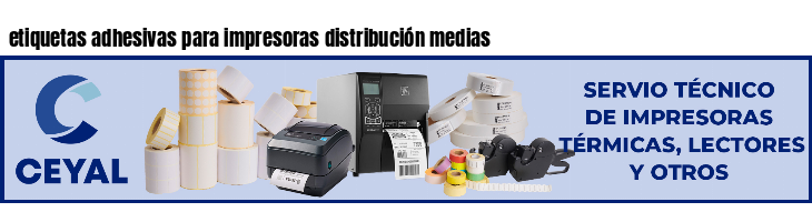 etiquetas adhesivas para impresoras distribución medias