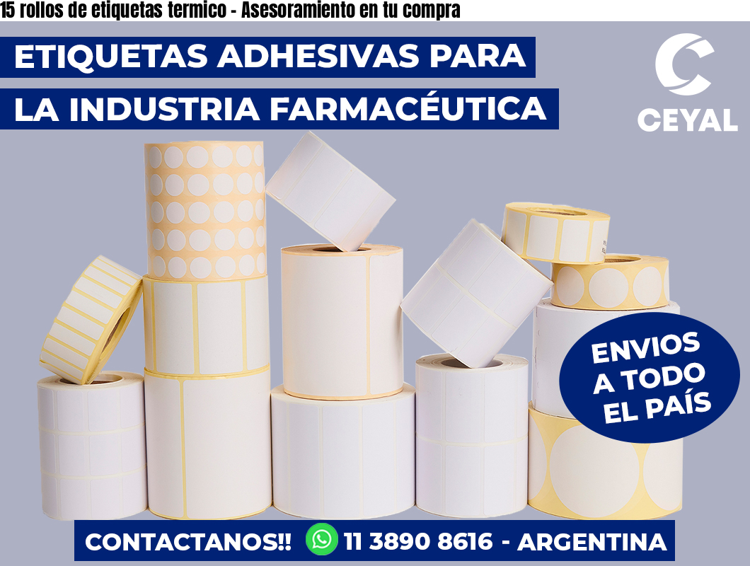 15 rollos de etiquetas termico - Asesoramiento en tu compra