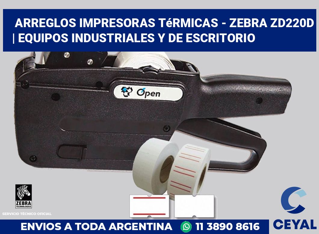 Arreglos impresoras térmicas - Zebra ZD220d | Equipos industriales y de escritorio