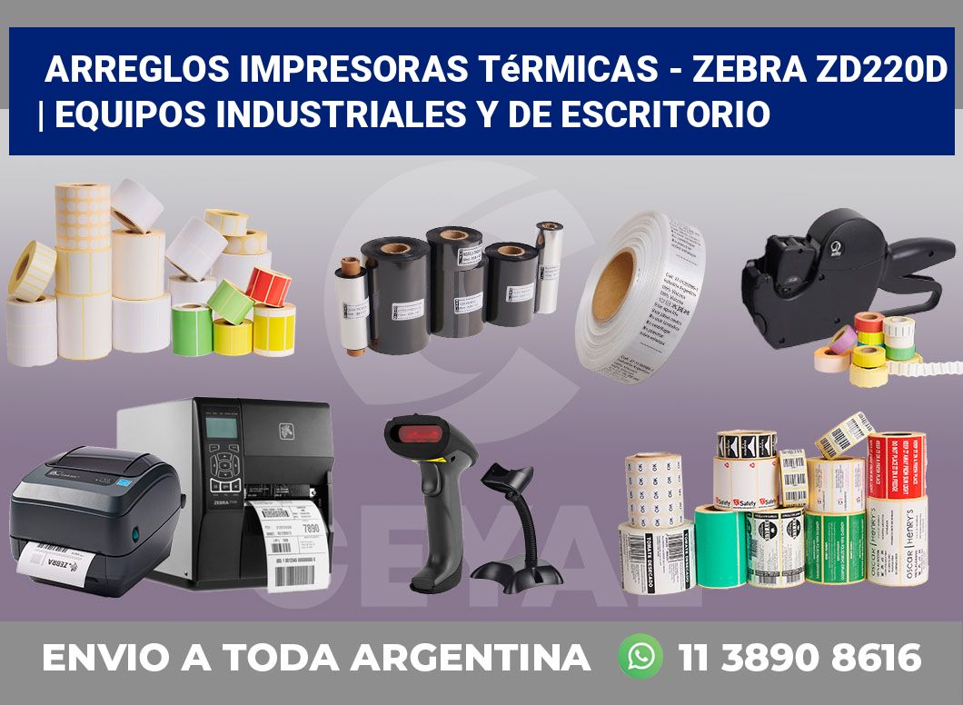 Arreglos impresoras térmicas - Zebra ZD220d | Equipos industriales y de escritorio