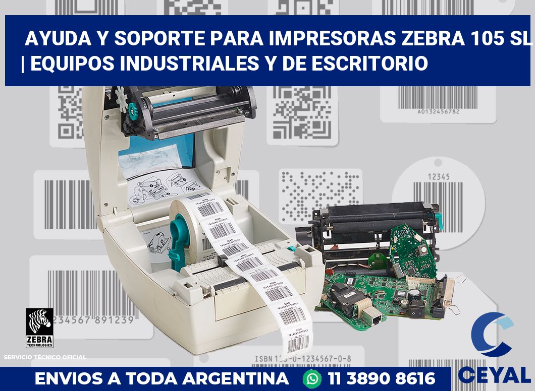 Ayuda y soporte para impresoras Zebra 105 SL | Equipos industriales y de escritorio