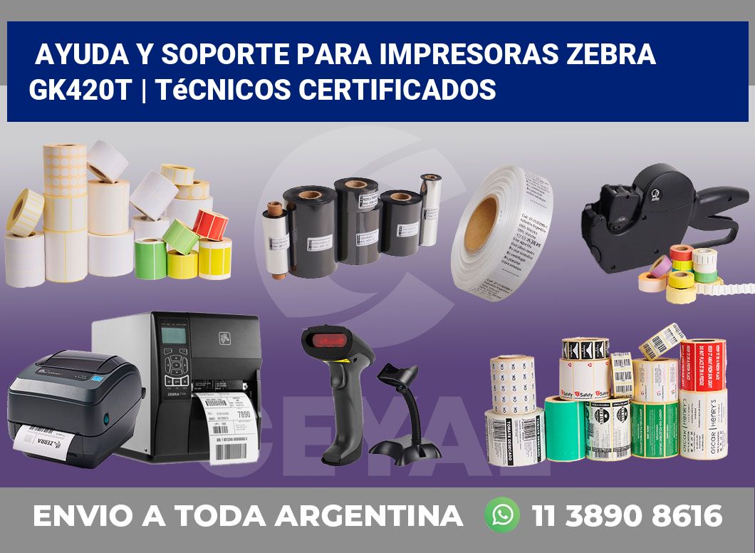 Ayuda y soporte para impresoras Zebra GK420t | Técnicos certificados